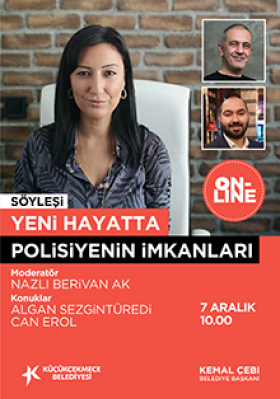 Yeni Hayatta Polisiyenin İmkanları