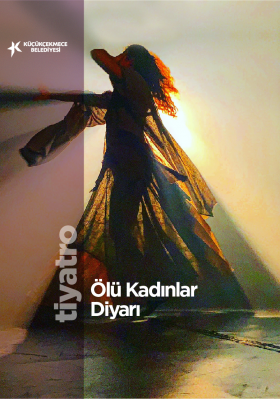 ÖLÜ KADINLAR DİYARI 