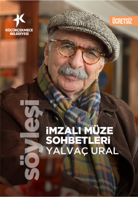 İMZALI MÜZE SOHBETLERİ YALVAÇ URAL