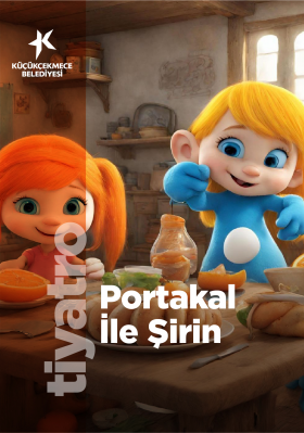 PORTAKAL İLE ŞİRİN