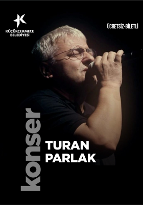 TURAN PARLAK KONSERİ