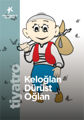 KELOĞLAN DÜRÜST OĞLAN 