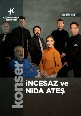 İNCESAZ VE NİDA ATEŞ